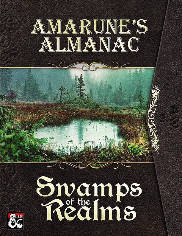 Amarune's Almanac - Swamps of the Realms by Steve Fidler and others for Vorpal Dice Press