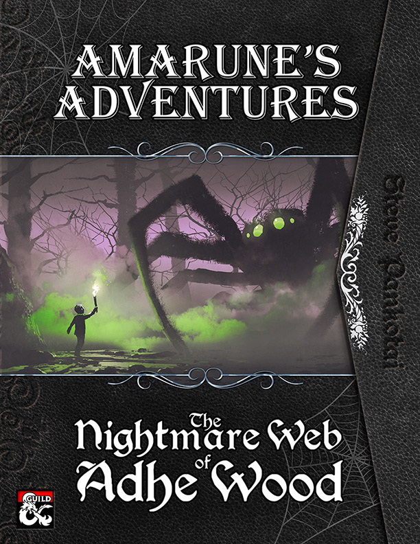 Amarune's Adventures: The Nightmare Web of Adhe Wood by Steve Pankotai and Amarune's Almanac Team for Vorpal Dice Press