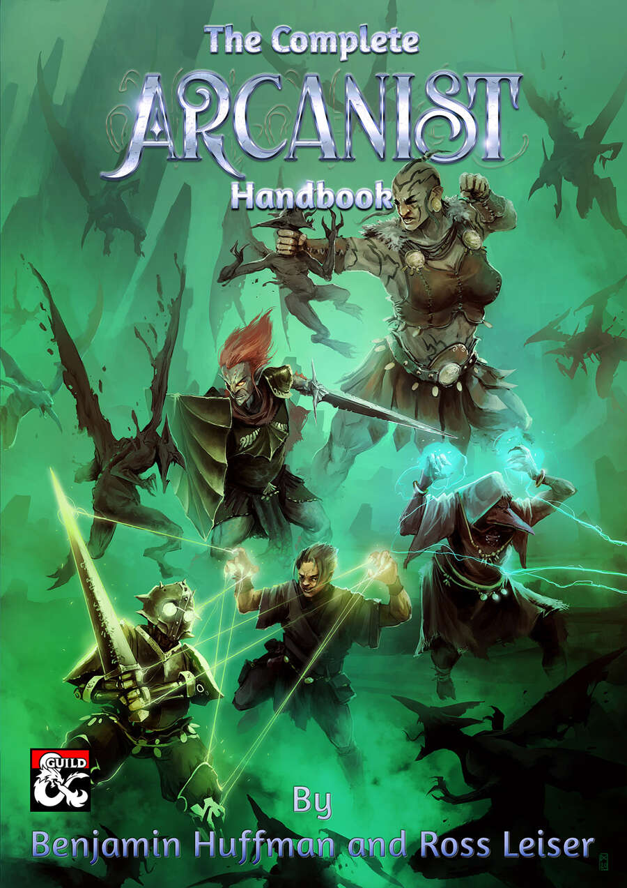 The Complete Arcanist Handbook by Benjamin Huffman and Ross Leiser for Sterling Vermin Adventuring Co.