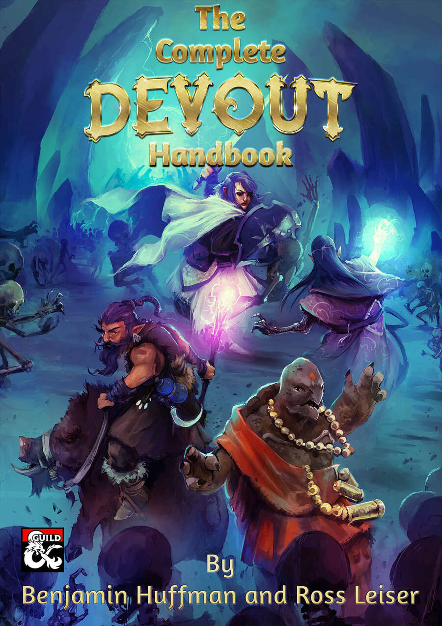 Complete Devout Handbook by Benjamin Huffman and Ross Leiser for Sterling Vermin Adventuring Co.